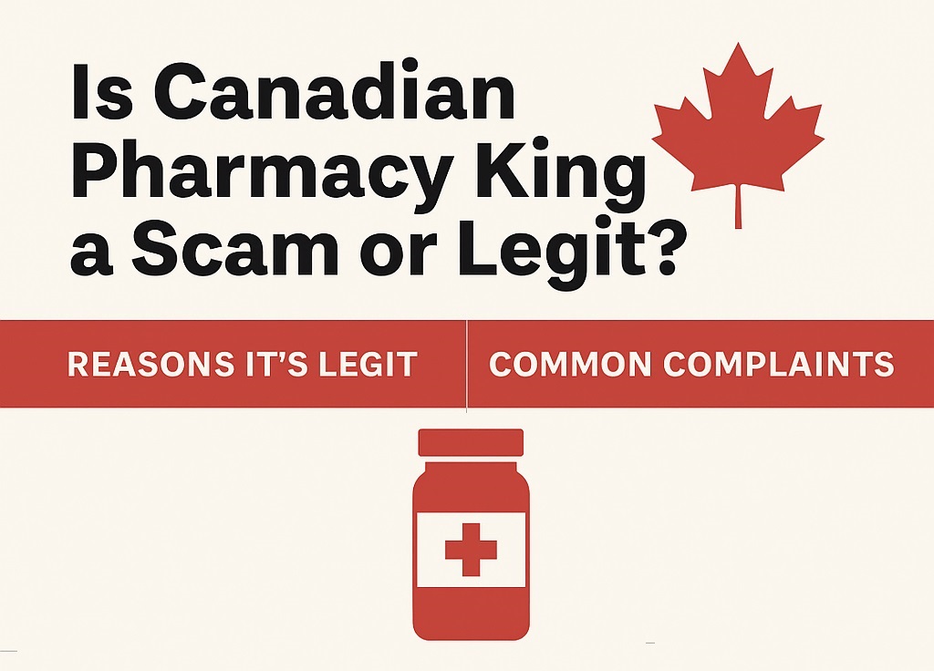 Canadian Pharmacy King Review: Is It a Scam or Legit?